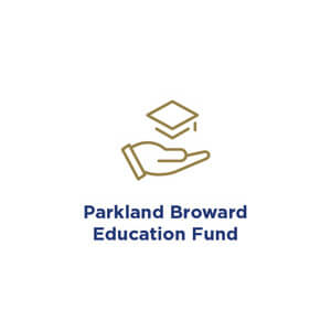 Parkland Broward Education Fund